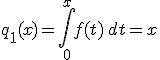 q_1(x)=\int_0^x f(t)\,dt=x